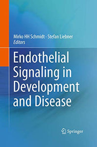 Endothelial Signaling in Development and Disease