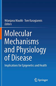 Molecular mechanisms and physiology of disease