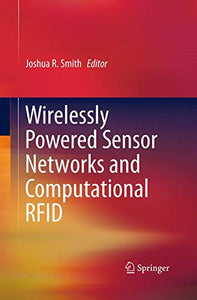 Wirelessly Powered Sensor Networks and Computational RFID