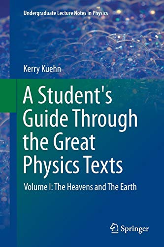 A Student's Guide Through the Great Physics Texts