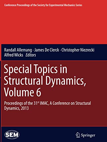 Special Topics in Structural Dynamics, Volume 6