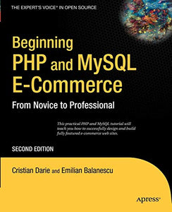 Beginning PHP and MySQL E-Commerce