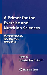 A Primer for the Exercise and Nutrition Sciences