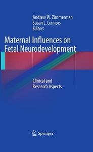 Maternal Influences on Fetal Neurodevelopment