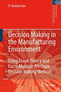 Decision Making in the Manufacturing Environment