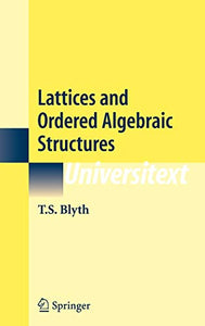 Lattices and Ordered Algebraic Structures