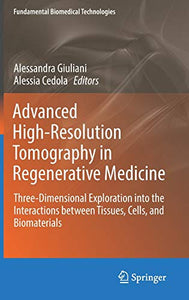 Advanced High-Resolution Tomography in Regenerative Medicine