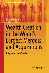 Wealth Creation in the World’s Largest Mergers and Acquisitions