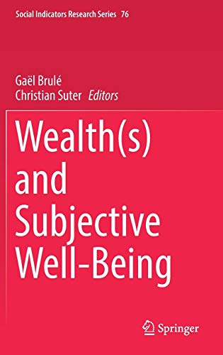 Wealth(s) and Subjective Well-Being