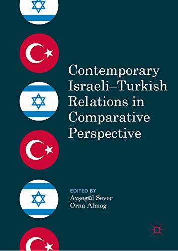 Contemporary Israeli–Turkish Relations in Comparative Perspective