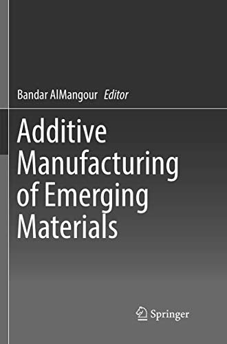 Additive Manufacturing of Emerging Materials