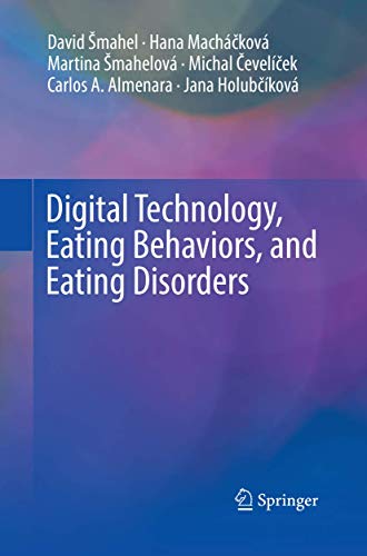 Digital Technology, Eating Behaviors, and Eating Disorders