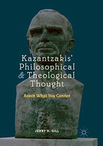 Kazantzakis’ Philosophical and Theological Thought