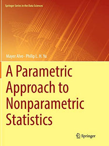 A Parametric Approach to Nonparametric Statistics