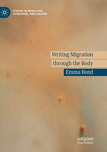 Writing Migration through the Body