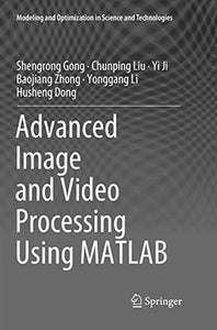 Advanced Image and Video Processing Using MATLAB