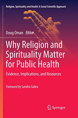 Why Religion and Spirituality Matter for Public Health