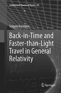 Back-in-Time and Faster-than-Light Travel in General Relativity