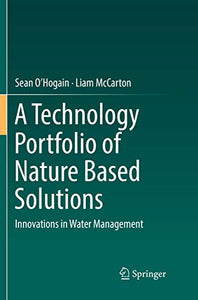 A Technology Portfolio of Nature Based Solutions