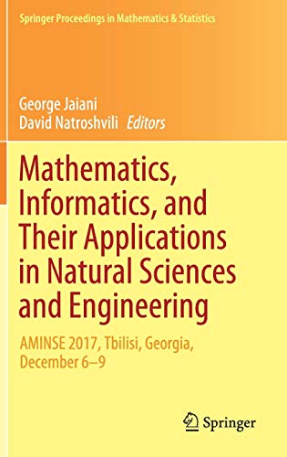 Mathematics, Informatics, and Their Applications in Natural Sciences and Engineering