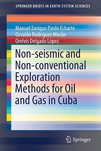 Non-seismic and Non-conventional Exploration Methods for Oil and Gas in Cuba