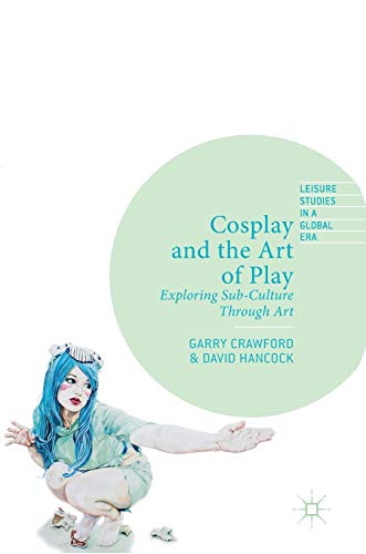 Cosplay and the Art of Play