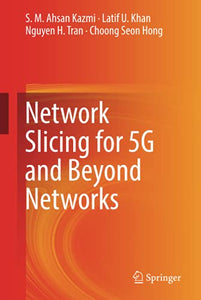 Network Slicing for 5G and Beyond Networks