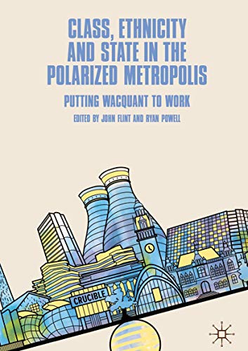 Class, Ethnicity and State in the Polarized Metropolis