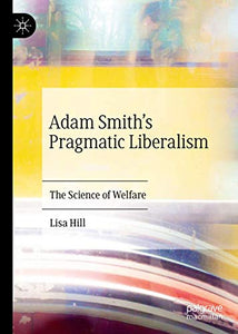 Adam Smith’s Pragmatic Liberalism