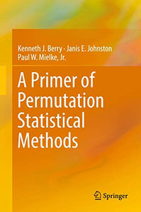 A Primer of Permutation Statistical Methods