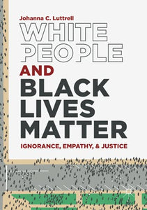 White People and Black Lives Matter