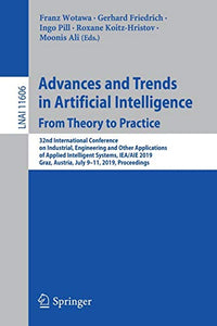 Advances and Trends in Artificial Intelligence. From Theory to Practice