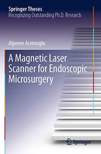 A Magnetic Laser Scanner for Endoscopic Microsurgery