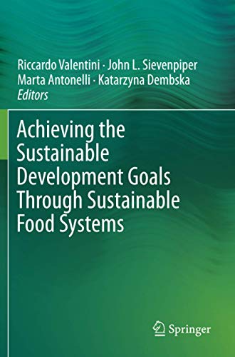 Achieving the Sustainable Development Goals Through Sustainable Food Systems