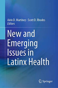 New and Emerging Issues in Latinx Health