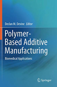 Polymer-Based Additive Manufacturing