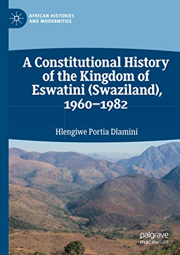 A Constitutional History of the Kingdom of Eswatini (Swaziland), 1960–1982