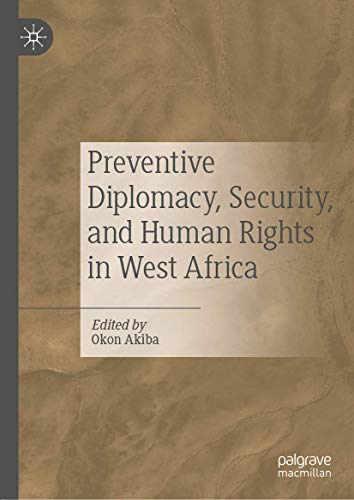 Preventive Diplomacy, Security, and Human Rights in West Africa