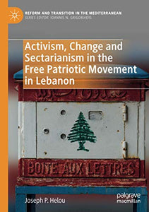 Activism, Change and Sectarianism in the Free Patriotic Movement in Lebanon