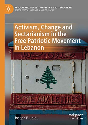 Activism, Change and Sectarianism in the Free Patriotic Movement in Lebanon