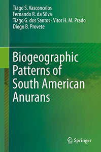 Biogeographic Patterns of South American Anurans