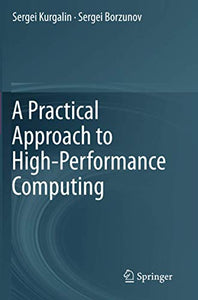 A Practical Approach to High-Performance Computing