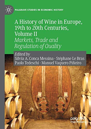 A History of Wine in Europe, 19th to 20th Centuries, Volume II