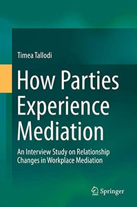 How Parties Experience Mediation