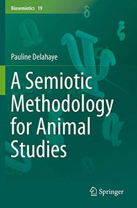 A Semiotic Methodology for Animal Studies