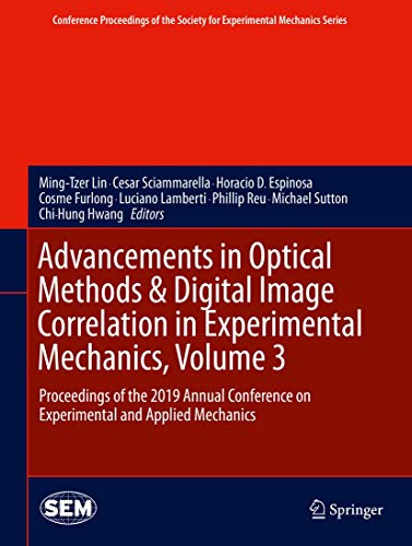 Advancements in Optical Methods & Digital Image Correlation in Experimental Mechanics, Volume 3