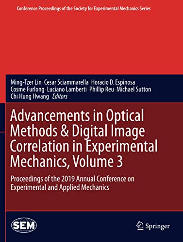 Advancements in Optical Methods & Digital Image Correlation in Experimental Mechanics, Volume 3