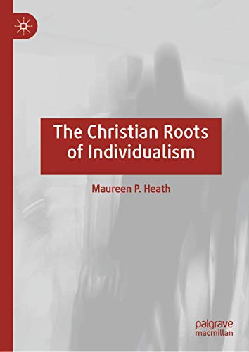 The Christian Roots of Individualism