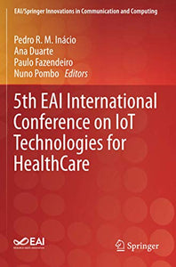 5th EAI International Conference on IoT Technologies for HealthCare