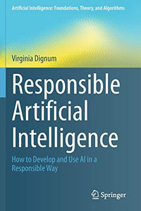 Responsible Artificial Intelligence